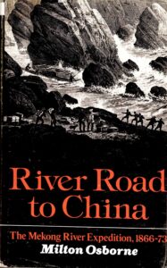 River Road to China: the Mekong river expedition 1866-1873