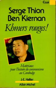 Khmers Rouges!: maténaux pour l’histoire du Communisme au Cambodge.