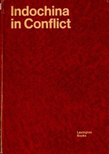 Indochina in Conflict: a Political Assessment