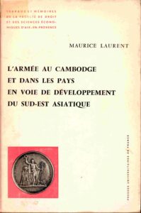 L’armée au Cambodge et dans les pays en voie de développement du Sud-Est Asia tique.