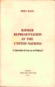 Khmer Representation at the United Nations: a question of Law or of Politics?