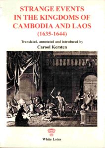 Strange Events in the Kingdoms of Cambodia and Laos (1635-1644)