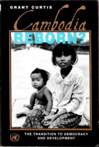 Cambodia Reborn?: The transition to Democracy and Development.