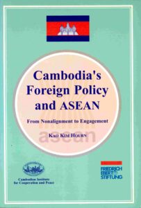 Cambodia’s Foreign Policy and Asean: from Nonalignment to Engagement.