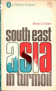 South-East Asia in Turmoil.