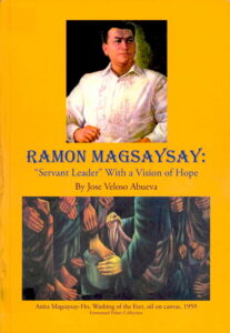 Ramon Magsaysay: “Sevent Leader” With a Vision of Hope.